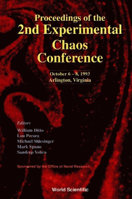 Shlesinger Michael F Shlesinger, Spano Mark L Spano, Vohra Sandeep Vohra, Pecora Louis M Pecora, Ditto William L Ditto - Proceedings Of The 2nd Experimental Chaos Conference, E-bok