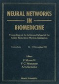 Neural Networks In Biomedicine - Proceedings Of The Advanced School Of The Italian Bromedical Physics Association