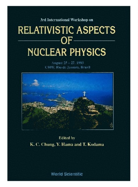Hama Yogiro Hama, Chung Kai Cheong Chung, Kodama Takeshi Kodama - Relativistic Aspects Of Nuclear Physics - Proceedings Of The Third International Workshop, E-bok