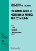 High Energy Physics And Cosmology - Proceedings Of The 1993 Summer School