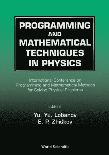 Zhidkov E P Zhidkov, Lobanov Yu Yu Lobanov - Programming And Mathematical Techniques In Physics - Proceedings Of The Conference On Programming And Mathematical Methods For Solving Physical Problems, E-bok