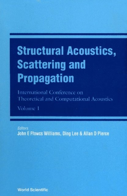 Schultz Martin H Schultz, Pierce Allan D Pierce, Lee Ding Lee, Williams John E Ffowcs Williams - Theoretical And Computational Acoustics - Proceedings Of The International Conference (In 2 Volumes), E-bok