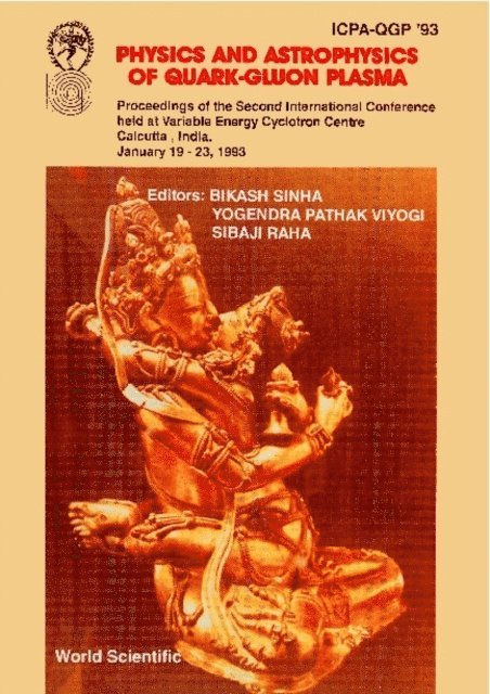 Viyogi Yogendra Pathak Viyogi, Raha Sibaji Raha, Sinha Bikash Sinha - Physics And Astrophysics Of Quark-gluon Plasma - Proceedings Of The 2nd International Conference, E-bok
