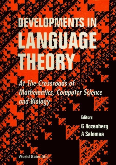 Salomaa Arto Salomaa, Rozenberg Grzegorz Rozenberg - Developments In Language Theory: At The Crossroads Of Mathematics, Computer Sci And Biology, E-bok