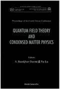 Quantum Field Theory And Condensed Matter Physics: Proceedings Of The 4th Trieste Conference