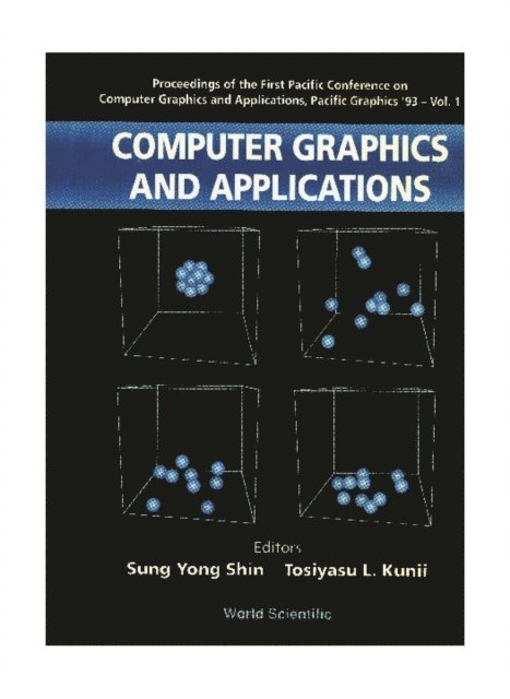 Kunii Tosiyasu L Kunii, Shin S Y Shin - Computer Graphics And Applications - Proceedings Of The First Pacific Conference On Computer Graphics And Applications, Pacific Graphics '93, E-bok