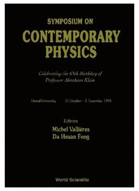 Contemporary Physics: Celebrating The 65th Birthday Of Professor Abraham Klein
