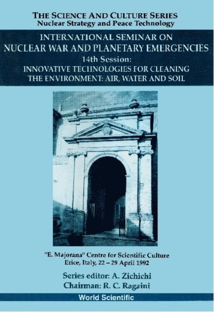 Ragaini Richard C Ragaini, Schmidt D Schmidt - Innovative Technologies For Cleaning The Environment: Air, Water And Soil - 14th International Seminar On Nuclear War And Planetary Emergencies, E-bok. Tillgänglighet: Lägg i varukorg