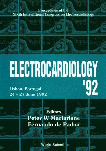Macfarlane Peter W Macfarlane, De Padua F De Padua - Electrocardiology 92, E-bok