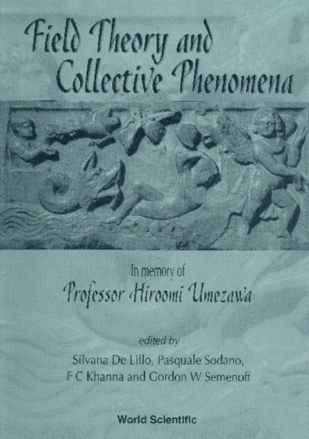 Semenoff Gordon W Semenoff, Khanna Faqir C Khanna, Sodano P Sodano, De Lillo S De Lillo - Field Theory And Collective Phenomena, E-bok