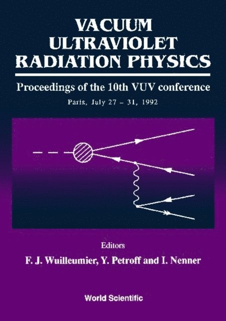 Petroff Y Petroff, Nenner I Nenner, Wuileumier F Wuileumier - Vacuum Ultraviolet Radiation Physics - Proceedings Of The 10th Vuv Conference, E-bok