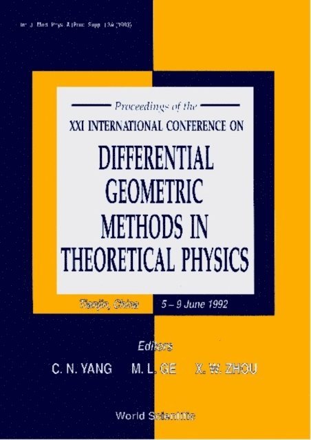 Zhou X W Zhou, Ge Mo-lin Ge, Yang Chen Ning Yang - Differential Geometric Methods In Theoretical Physics - Proceedings Of The Xxi International Conference, E-bok