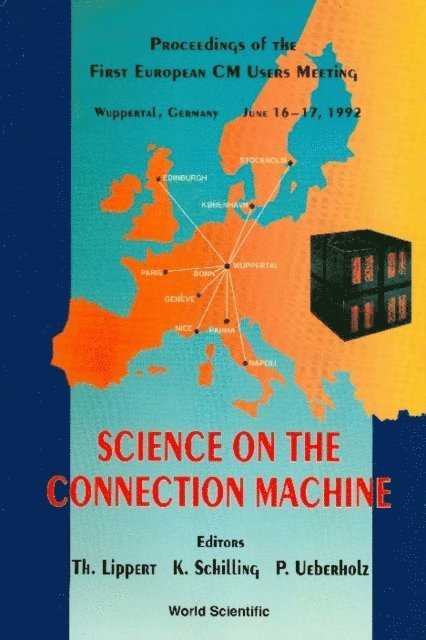 Ueberholz Peer Ueberholz, Schilling Klaus Schilling, Lippert Th Lippert - Science On The Connection Machine - Proceedings Of The First European Cm Users Meeting, E-bok