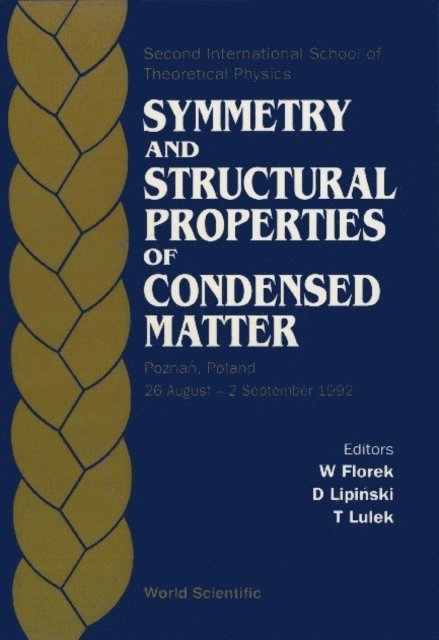 Lipinski D Lipinski, Lulek Tadeusz Lulek, Florek Wojciech Florek - Symmetry And Structural Properties Of Condensed Matter, Proceedings Of The 2nd International School Of Theoretical Physics, E-bok