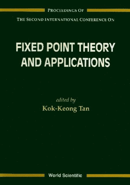Tan Kok Keong Tan - Fixed Point Theory And Applications - Proceedings Of The Second International Conference, E-bok