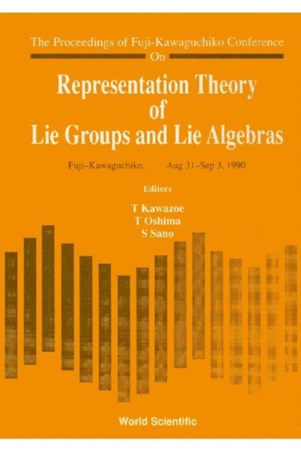 Sano S Sano, Oshima Toshio Oshima, Kawazoe Takeshi Kawazoe - Representation Theory Of Lie Groups And Lie Algebras - Proceedings Of Fuji-kawaguchiko Conference, E-bok