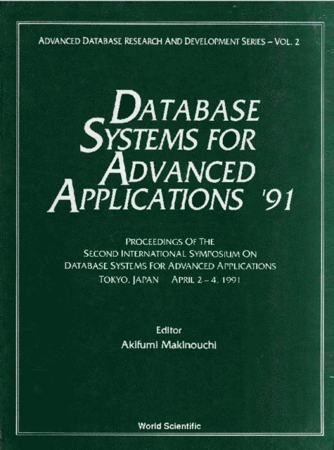 Makinouchi Akifumi Makinouchi - Database Systems For Advanced Applications '91 - Proceedings Of The 2nd International Symposium On Database Systems For Advanced Applications, E-bok