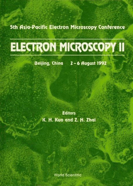 Zhai Z H Zhai, Kuo Ke-hsin Kuo - Electron Microscopy Ii - Proceedings Of The 5th Asia-pacific Electron Microscopy Conference, E-bok