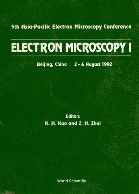 Kuo Ke-hsin Kuo, Zhai Z H Zhai - Electron Microscopy I - Proceedings Of The 5th Asia-pacific Electron Microscopy Conference, E-bok