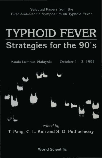 Koh Chong Lek Koh, Puthucheary S D Puthucheary, Pang T Pang - Typhoid Fever: Strategies For The 90's - Selected Papers From First Asia-pacific Symposium On Typhoid Fever, E-bok