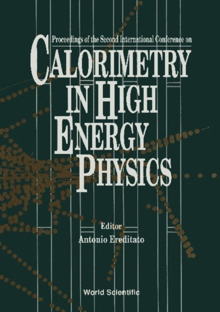 Ereditato Antonio Ereditato - Calorimetry In High Energy Physics - Proceedings Of The 2nd International Conference, E-bok