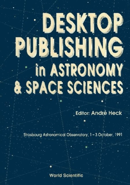 Heck Andre Heck - Desktop Publishing In Astronomy And Space Sciences, E-bok