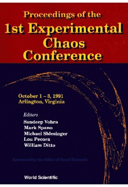 Ditto William L Ditto, Pecora Louis M Pecora, Shlesinger Michael F Shlesinger, Spano Mark L Spano, Vohra Sandeep Vohra - Proceedings Of The 1st Experimental Chaos Conference, E-bok