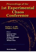Proceedings Of The 1st Experimental Chaos Conference