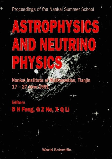 Li Xue-qian Li, Feng Da-hsuan Feng, He Guo-zhe He - Astrophysics And Neutrino Physics, E-bok