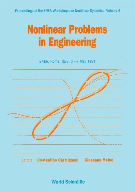 Maino Giuseppe Maino, Carmignani Costantino Carmignani - Nonlinear Problems In Engineering - Proceedings Of The Enea Workshops On Nonlinear Dynamics - Vol 4, E-bok