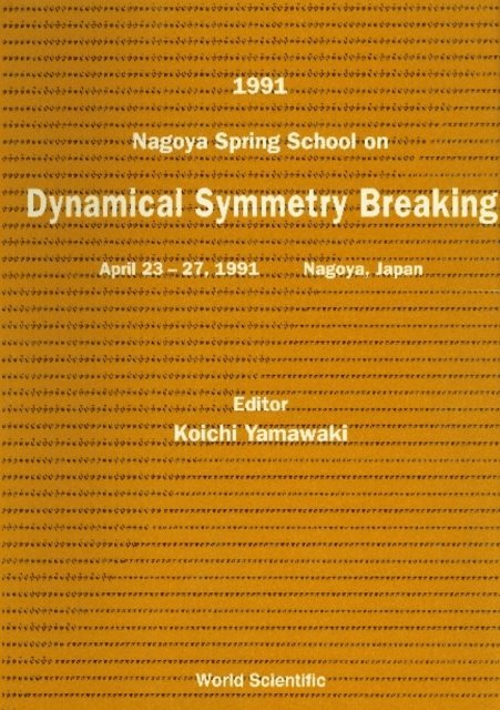 Yamawaki Koichi Yamawaki - Dynamical Symmetry Breaking - Proceedings Of The 1991 Nagoya Spring School, E-bok