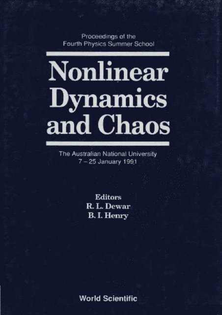 Henry B I Henry, Dewar Robert L Dewar - Nonlinear Dynamics And Chaos: Proceedings Of The Fourth Physics Summer School, E-bok