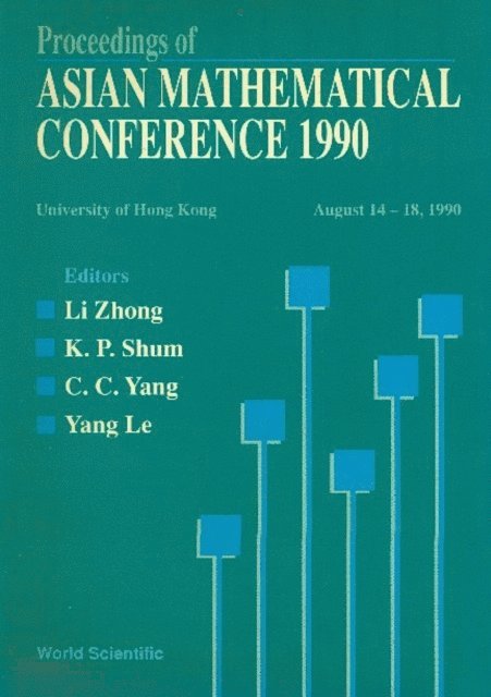 Yang Le Yang, Yang Chung-chun Yang, Shum Kar Ping Shum, Li Zhong Li - Asian Mathematical Conference, 1990 - Proceedings Of The Conference, E-bok