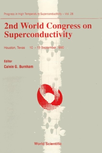 Burnham Calvin G Burnham - 2nd World Congress On Superconductivity, E-bok
