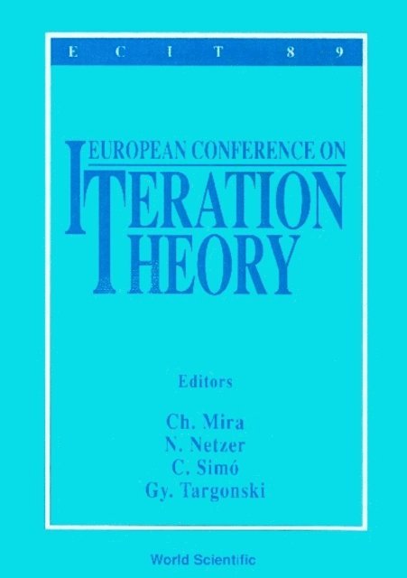 Netzer Norbert Netzer, Targonski Gyoergy Targonski, Mira Christian Mira, Simo C Simo - Iteration Theory - Proceedings Of The European Conference, E-bok