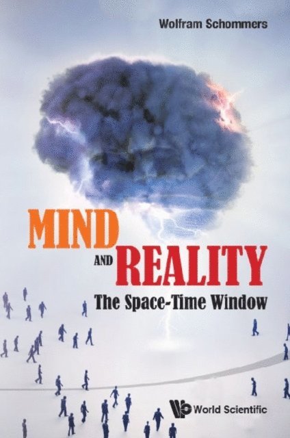 Schommers Wolfram Schommers - Mind And Reality: The Space-time Window, E-bok