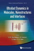 Ultrafast Dynamics In Molecules, Nanostructures And Interfaces - Selected Lectures Presented At Symposium On Ultrafast Dynamics Of The 7th International Conference On Materials For Advanced Technol...