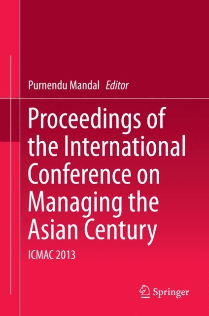 Purnendu Mandal - Proceedings of the International Conference on Managing the Asian Century, E-bok