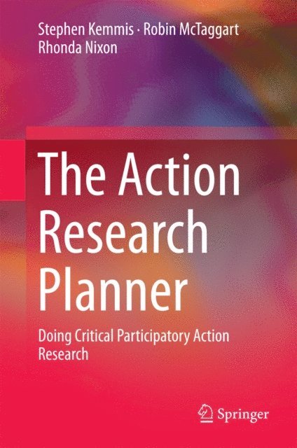 Rhonda Nixon, Robin McTaggart, Stephen Kemmis - Action Research Planner, E-bok