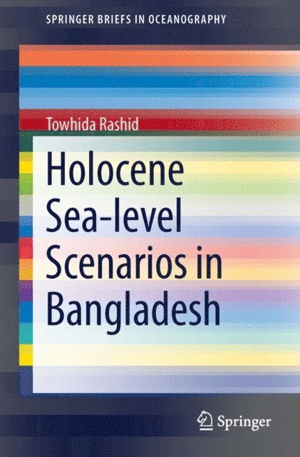 Towhida Rashid - Holocene Sea-level Scenarios in Bangladesh, E-bok