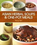 Asian Herbal Soups and One Pot Meals