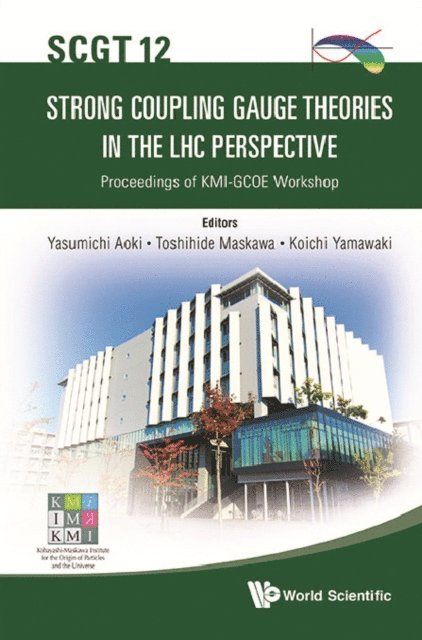 Yamawaki Koichi Yamawaki, Maskawa Toshihide Maskawa, Aoki Yasumichi Aoki - Strong Coupling Gauge Theories In The Lhc Perspective (Scgt 12) - Proceedings Of The Kmi-gcoe Workshop, E-bok
