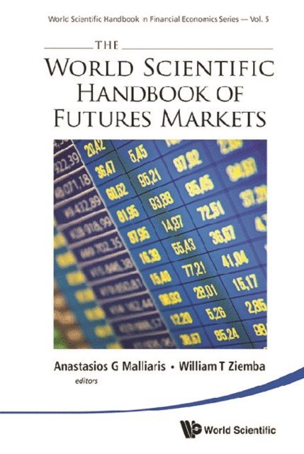 Ziemba William T Ziemba, Malliaris Anastasios G Malliaris - World Scientific Handbook Of Futures Markets, The, E-bok