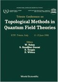 Topological Methods In Quantum Field Theories