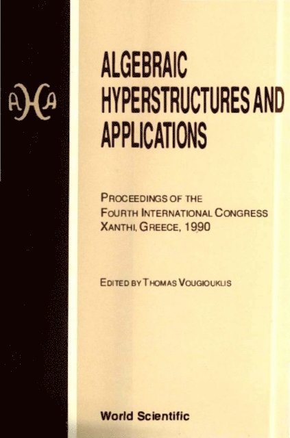 Vougiouklis Thomas Vougiouklis - Algebraic Hyperstructures And Applications - Proceedings Of The Fourth International Congress, E-bok