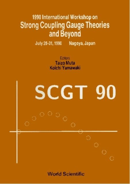 Yamawaki Koichi Yamawaki, Muta Taizo Muta - Strong Coupling Gauge Theories And Beyond: The 2nd International Workshop, E-bok