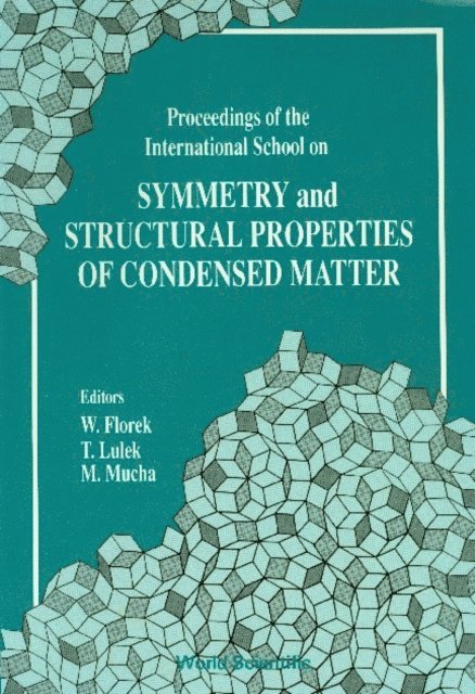 Mucha M Mucha, Florek Wojciech Florek, Lulek Tadeusz Lulek - Symmetry And Structural Properties Of Condensed Matter, Proceedings Of The International School, E-bok