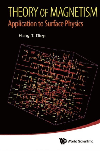 Diep Hung-the Diep - Theory Of Magnetism: Application To Surface Physics, E-bok