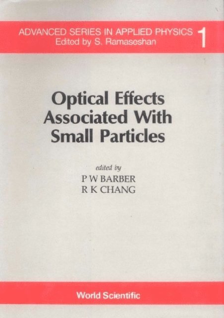 Barber Peter W Barber, Chang Richard K Chang - Optical Effects Associated With Small Particles, E-bok