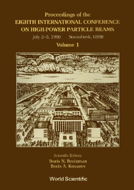 Knyazev B A Knyazev, Breizman B N Breizman - High-power Particle Beams (Beams '90) - Proceedings Of The 8th International Conference (In 2 Volumes), E-bok